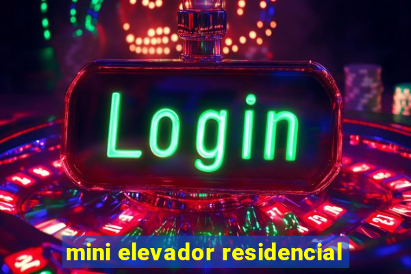 mini elevador residencial